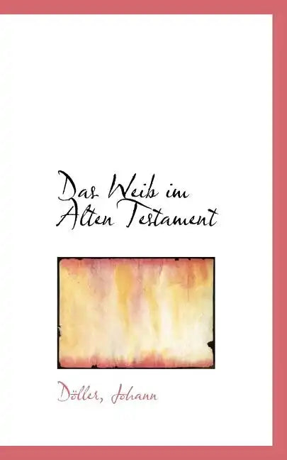 Das Weib Im Alten Testament - Paperback