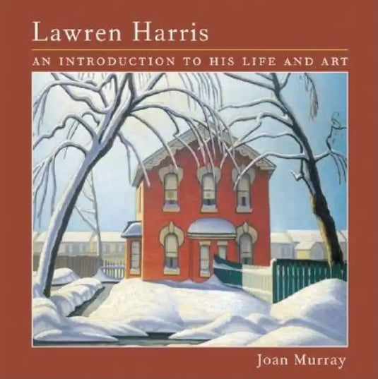 Lawren Harris: An Introduction to His Life and Art - Paperback