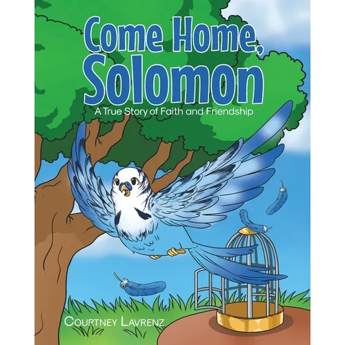 Come Home, Solomon: A True Story of Faith and Friendship - Paperback