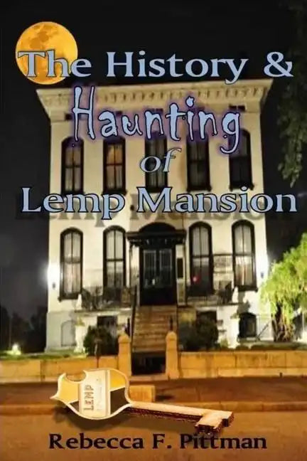 The History and Haunting of Lemp Mansion - Paperback