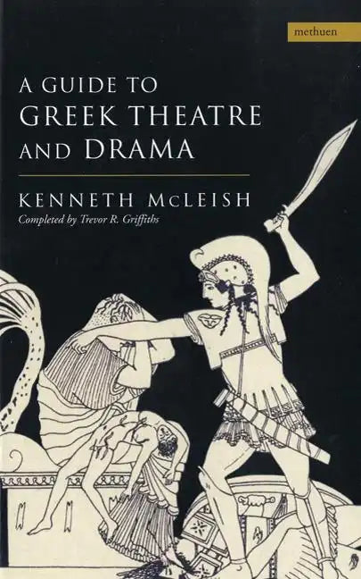 Guide to Greek Theatre and Drama - Paperback