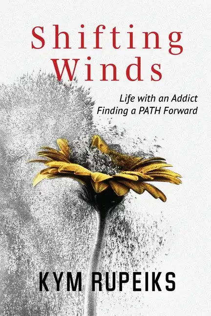 Shifting Winds: Life with an Addict, Finding a PATH Forward - Paperback