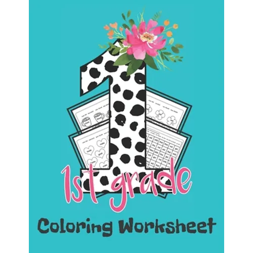 First Grade Coloring Worksheet: Cute And Fun Filled Sight Words Coloring Workbook For First Graders - Paperback