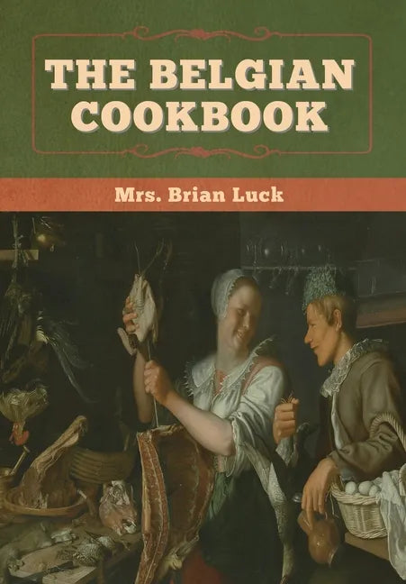 The Belgian Cookbook - Hardcover