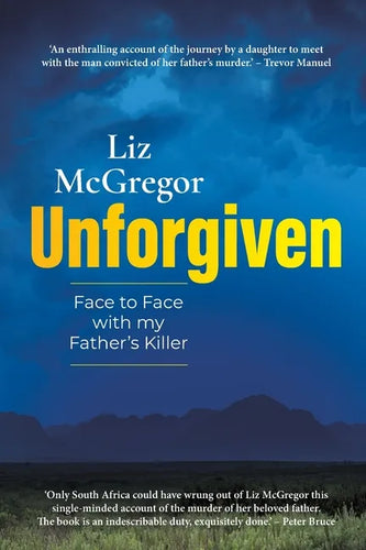 UNFORGIVEN - Face to Face with my Father's Killer - Paperback