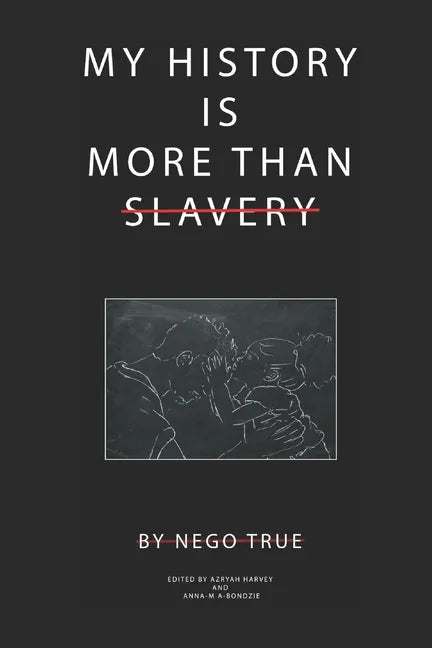 My History Is More Than Slavery - Paperback