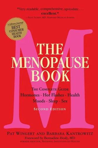 The Menopause Book: The Complete Guide: Hormones, Hot Flashes, Health, Moods, Sleep, Sex - Paperback
