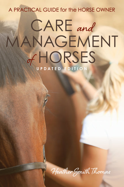 Care and Management of Horses: A Practical Guide for the Horse Owner - Paperback