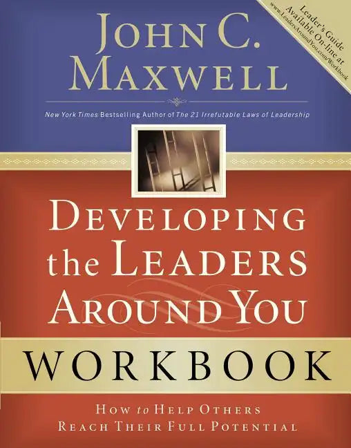 Developing the Leaders Around You: How to Help Others Reach Their Full Potential - Paperback