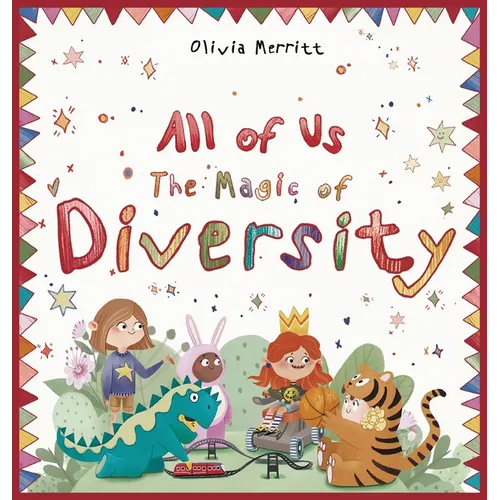 All of Us: The Magic of Diversity - Hardcover