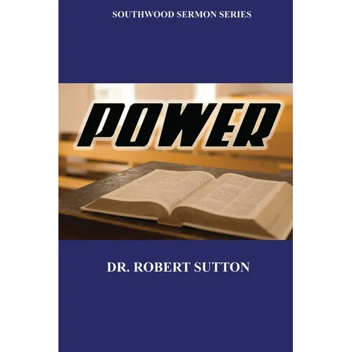 Power: Southwood Sermon Series - Paperback