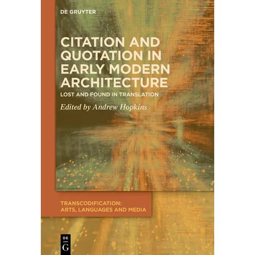 Citation and Quotation in Early Modern Architecture: Lost and Found in Translation - Hardcover