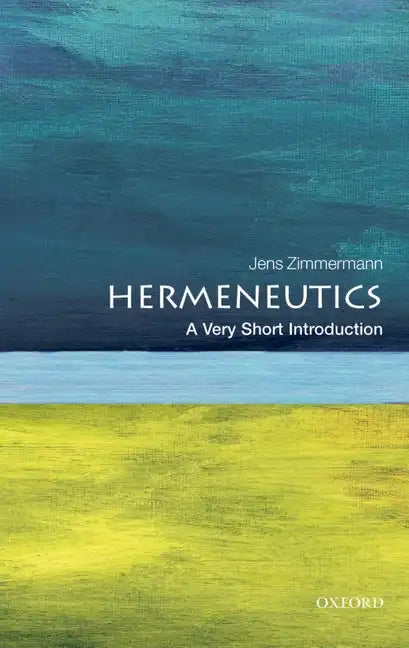 Hermeneutics: A Very Short Introduction - Paperback