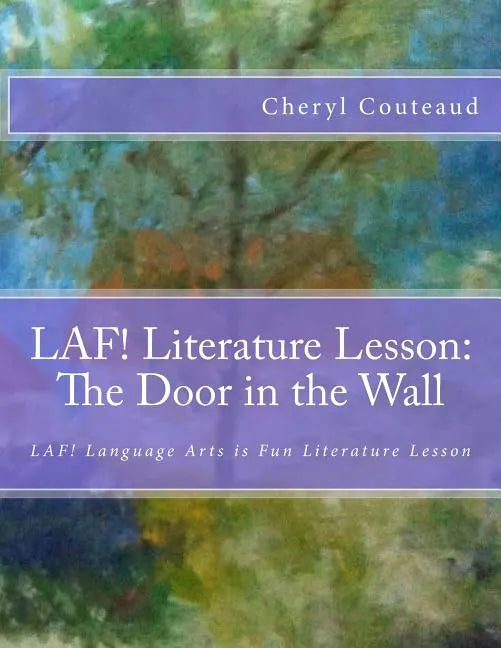 LAF! Literature Lesson: The Door in the Wall by Marguerite de Angeli: LAF! Language Arts is Fun Literature Lesson - Paperback