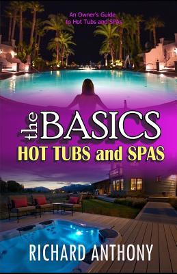 Thebasics: Hot Tubs and Spas - Paperback