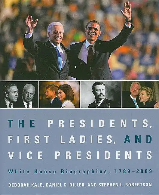 The Presidents, First Ladies, and Vice Presidents: White House Biographies, 1789-2009 - Paperback