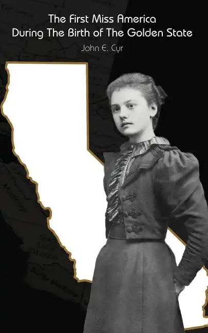The First Miss America During the Birth of the Golden State - Paperback