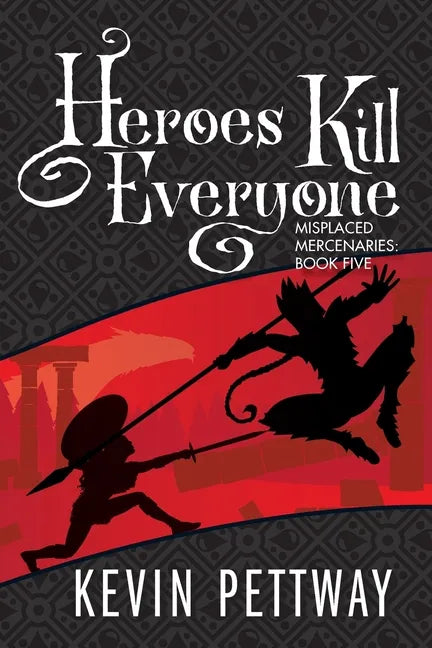 Heroes Kill Everyone - Paperback