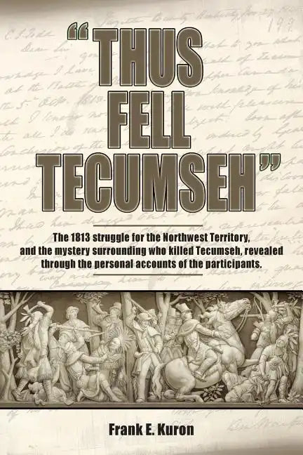 Thus Fell Tecumseh - Paperback