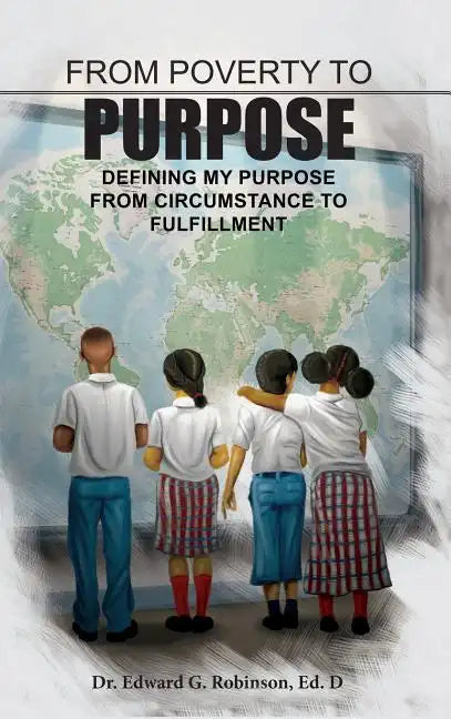 From Poverty to Purpose - Hardcover