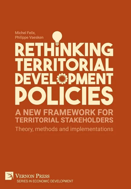 Rethinking Territorial Development Policies: Theory, methods and implementations - Hardcover