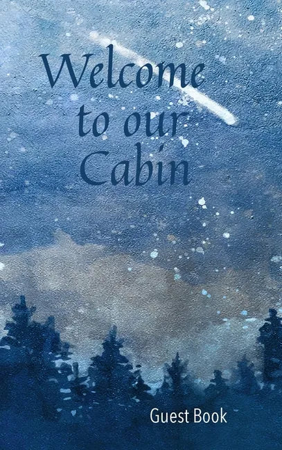 Welcome to our Cabin Guest Book - Hardcover
