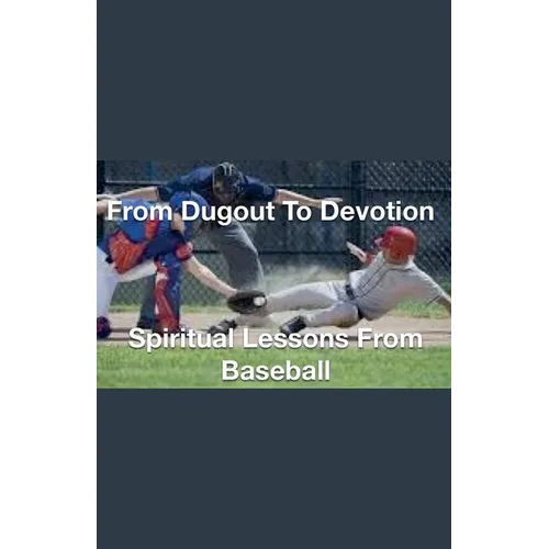 From Dugout to Devotion- Spiritual Lessons from Baseball - Paperback
