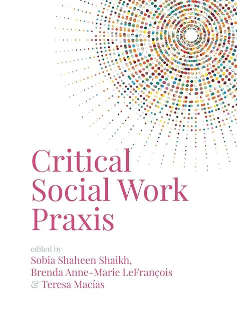 Critical Social Work Praxis - Paperback