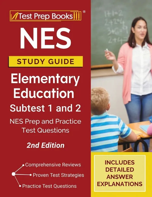 NES Study Guide Elementary Education Subtest 1 and 2: NES Prep and Practice Test Questions [2nd Edition] - Paperback
