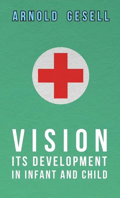 Vision - Its Development in Infant and Child - Hardcover