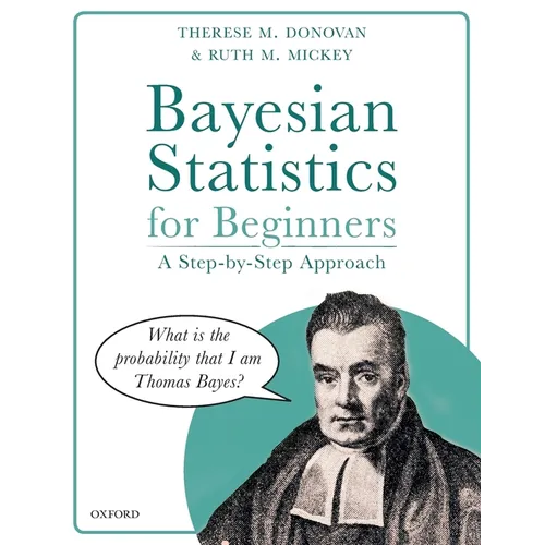 Bayesian Statistics for Beginners: A Step-By-Step Approach - Paperback