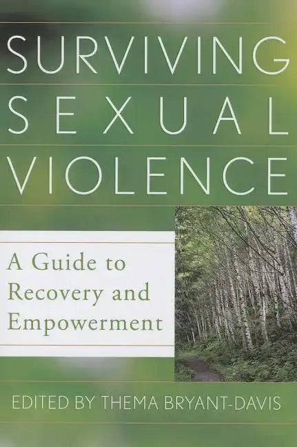 Surviving Sexual Violence: A Guide to Recovery and Empowerment - Paperback