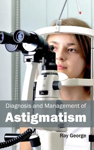 Diagnosis and Management of Astigmatism - Hardcover