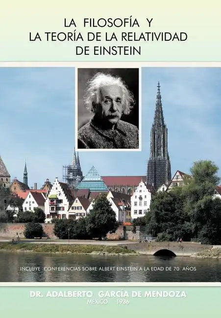 La Filosofia y La Teoria de La Relatividad de Einstein - Hardcover