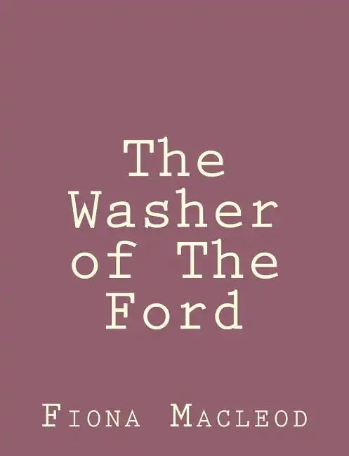 The Washer of The Ford - Paperback