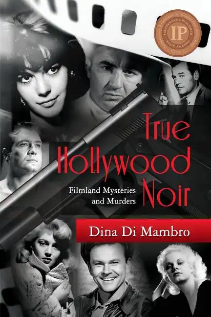 True Hollywood Noir: Filmland Mysteries and Murders - Paperback