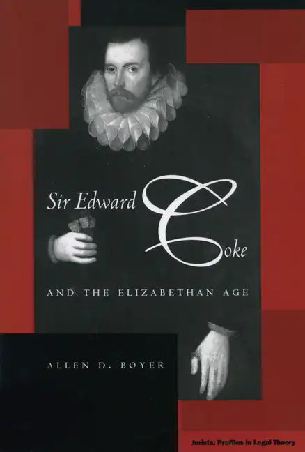 Sir Edward Coke and the Elizabethan Age - Paperback