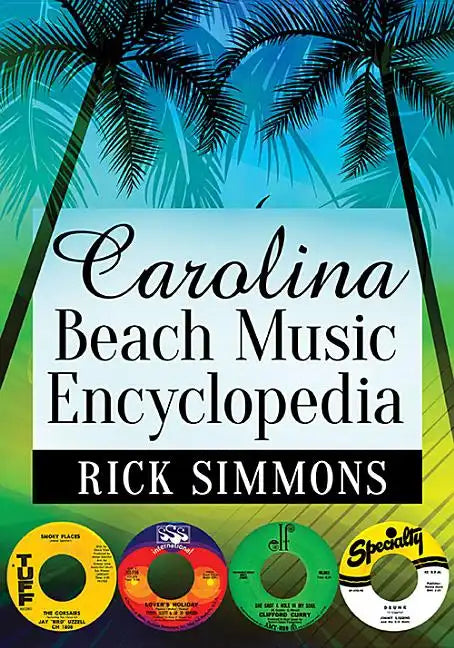 Carolina Beach Music Encyclopedia - Paperback