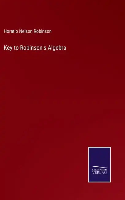 Key to Robinson's Algebra - Hardcover