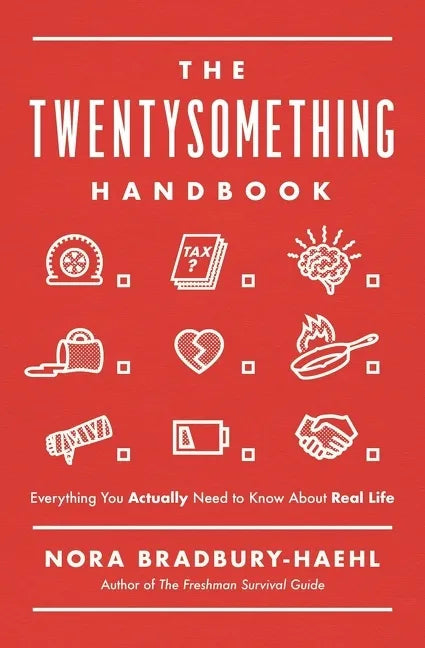 The Twentysomething Handbook: Everything You Actually Need to Know about Real Life - Paperback
