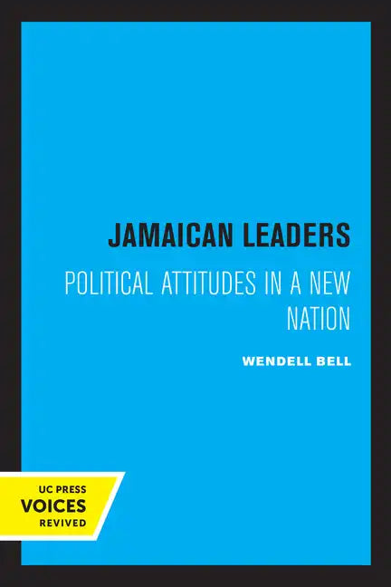 Jamaican Leaders: Political Attitudes in a New Nation - Paperback