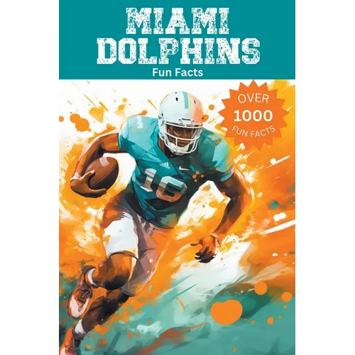 Miami Dolphins Fun Facts - Paperback