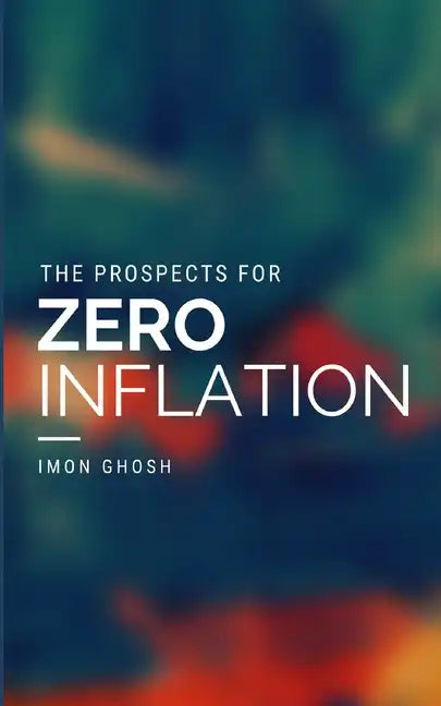 The Prospects for Zero Inflation - Paperback
