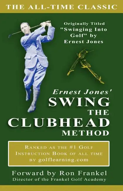 Ernest Jones' Swing The Clubhead - Paperback