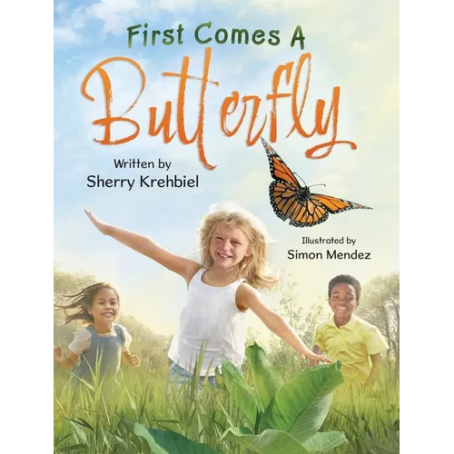 First Comes a Butterfly - Hardcover