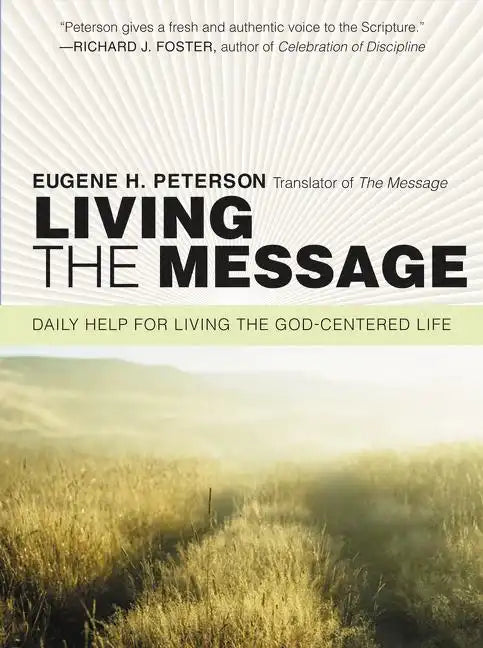 Living the Message: Daily Help for Living the God-Centered Life - Paperback