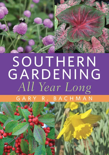 Southern Gardening All Year Long - Paperback