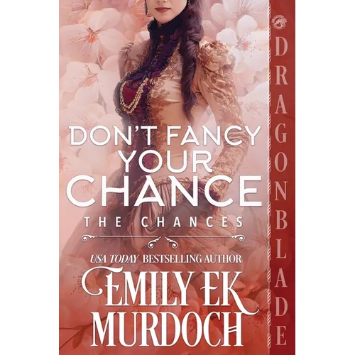 Don't Fancy Your Chance: A Regency Historical Romance - Paperback