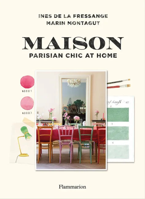 Maison: Parisian Chic at Home - Hardcover