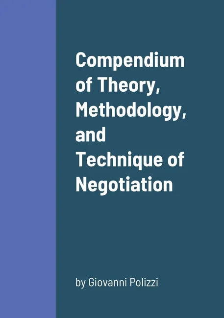 Compendium of Theory, Methodology, and Technique of Negotiation - Paperback